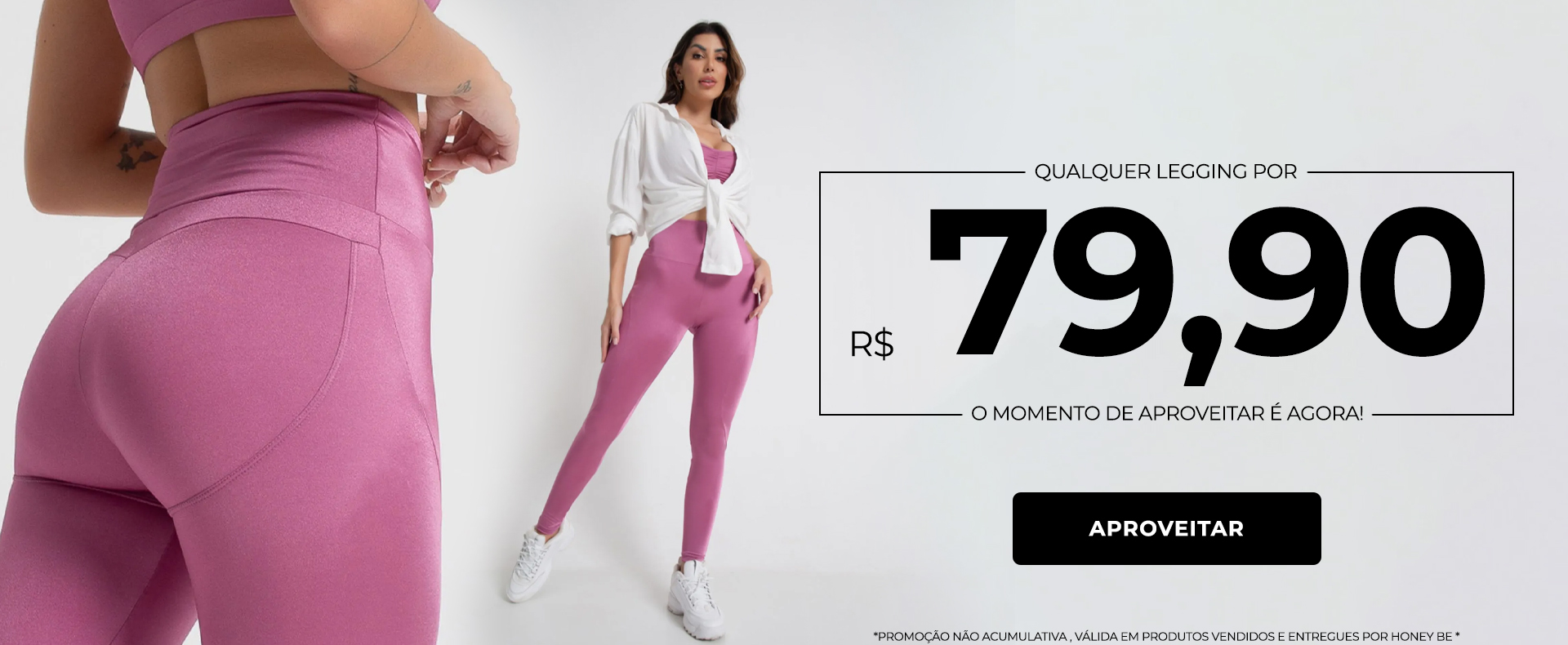 QUALQUER LEGGING POR 79,90